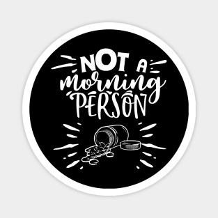 Not a Morning Person - Mental Health Awareness - Goth Fashion - depression, anxiety, bipolar Magnet